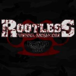 Rootless : Hated Since Day One